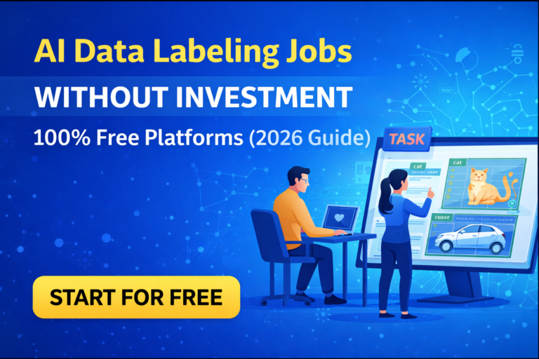 AI Data Labeling Jobs Without Investment (2026 Guide) – Start Free Today